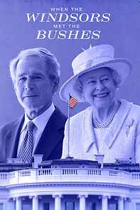 Watch When the Windsors Met the Bushes