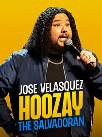 Watch Jose Velasquez Hoozay: The Salvadoran (TV Special 2023)