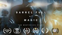 Watch Barrel Full of Magic: The Beethoven Story (Short)