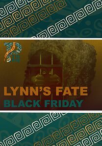 Watch Lynn's Fate - Black Friday