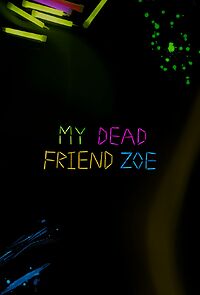 Watch My Dead Friend Zoe