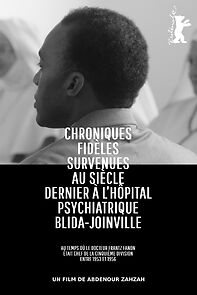 Watch True Chronicles of the Blida Joinville Psychiatric Hospital in the Last Century, when Dr Frantz Fanon Was Head of the Fifth Ward between 1953 and 1956