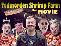 Watch Todmorden Shrimp Farm: the Movie
