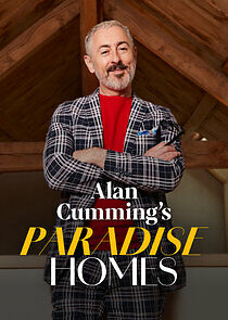 Watch Alan Cumming's Paradise Homes