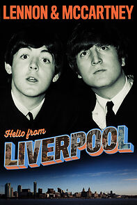 Watch Lennon & McCartney: Hello from Liverpool
