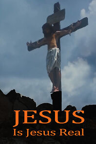 Watch Jesus - Is Jesus Real