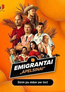 Watch Emigrantai. Apelsinai