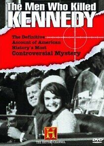 Watch The Men Who Killed Kennedy