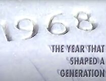 Watch 1968: The Year That Shaped a Generation