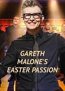 Watch Gareth Malone's Easter Passion