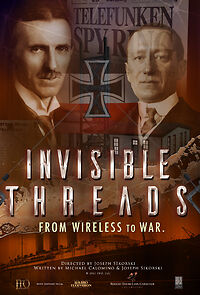 Watch Invisible Threads - From Wireless to War