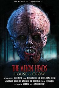 Watch The Melon Heads: House of Crow
