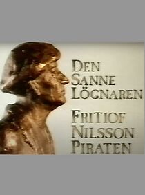 Watch Den sanne lögnaren - Fritiof Nilsson Piraten (TV Special 1992)