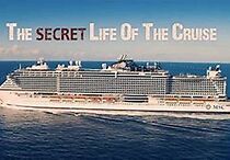 Watch The Secret Life of the Cruise