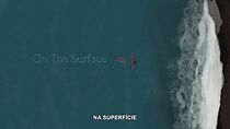 Watch On the Surface (Short 2021)