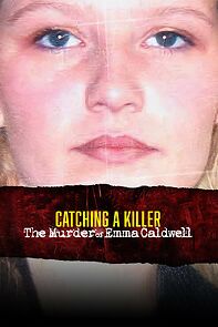 Watch Catching a Killer: The Murder of Emma Caldwell (TV Special 2024)