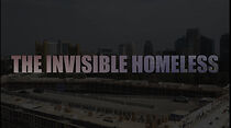 Watch The Invisible Homeless (Short)