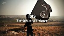 Watch Isis: The Origins of Violence
