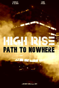 Watch High Rise: Path to Nowhere