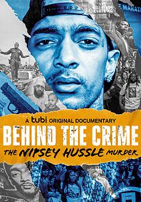 Watch Behind the Crime: The Nipsey Hussle Murder