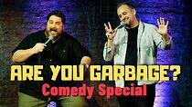 Watch Are You Garbage: Comedy Special (TV Special 2021)