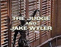 Watch The Judge and Jake Wyler