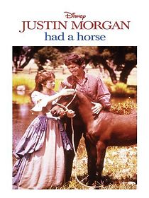 Watch Justin Morgan Had a Horse