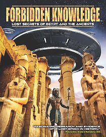 Watch Forbidden Knowledge: Lost Secrets of Egypt and the Ancients