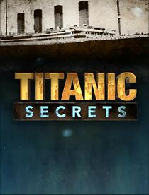 Watch Titanic Secrets