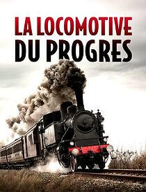 Watch Die Eisenbahn: Motor des Fortschritts