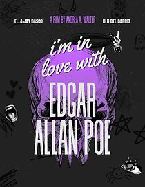 Watch I'm in love with Edgar Allan Poe (Short 2024)