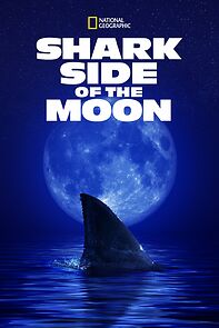 Watch Shark Side of the Moon (TV Special 2022)