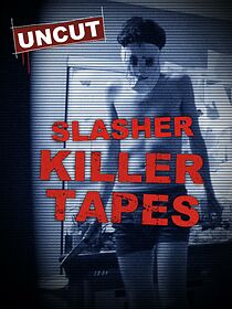 Watch Slasher Killer Tapes