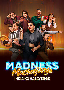 Watch Madness Machayenge - India Ko Hasayenge