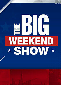 Watch The Big Weekend Show