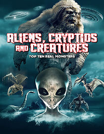 Watch Aliens, Cryptids and Creatures, Top Ten Real Monsters