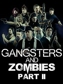 Watch Gangsters & Zombies: Part II (Short 2017)