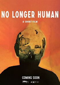Watch No Longer Human (Short)