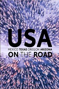 Watch USA on the Road: Mexico, Texas, Oregon, Arizona