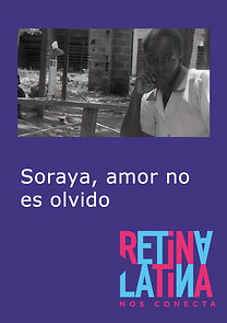 Watch Soraya, amor no es olvido