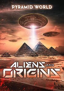 Watch Pyramid World: Aliens and Origins