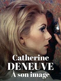 Watch Catherine Deneuve, à son image