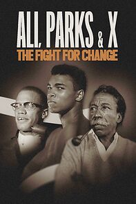 Watch Ali, Parks & X: The Fight for Change