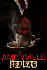 Watch Amityville Tea Bag