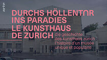 Watch Durchs Höllentor ins Paradies - Die Geschichte des Kunsthauses Zürich