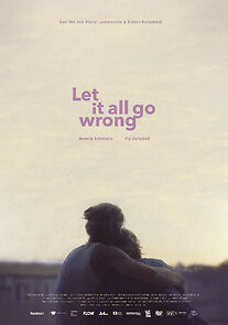 Watch Let It All Go Wrong (Short)