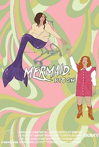 Watch Mermaid, Bitch (Short)