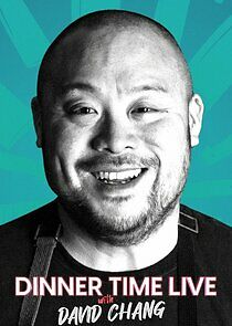 Watch Dinner Time Live with David Chang