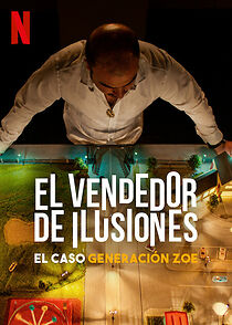 Watch El vendedor de ilusiones: El caso Generación Zoe