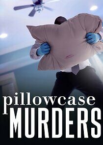 Watch Pillowcase Murders